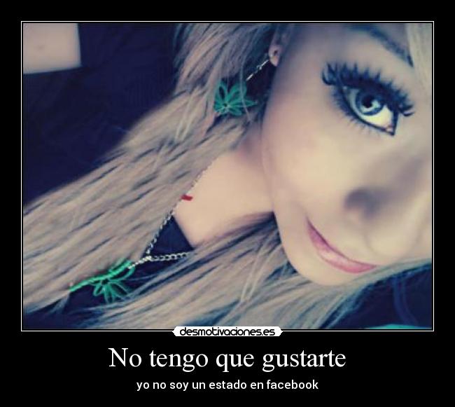 No tengo que gustarte - 