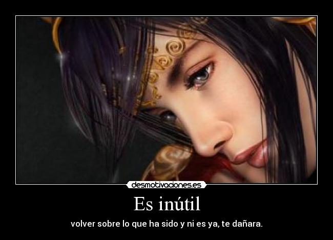 Es inútil - 