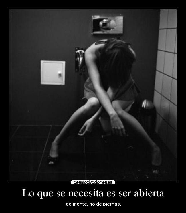 Lo que se necesita es ser abierta -