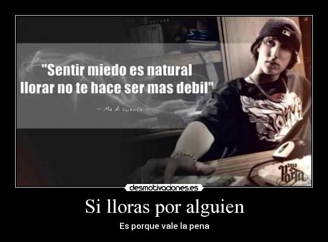 Si lloras por alguien -