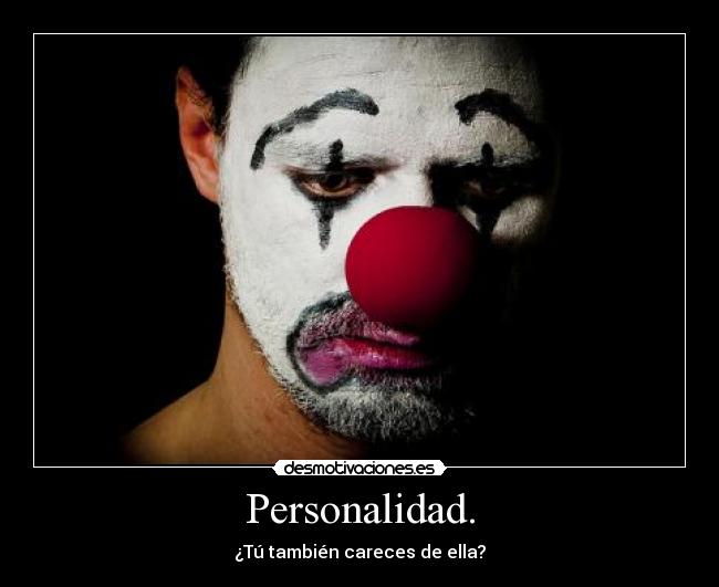 Personalidad. - ¿Tú también careces de ella?