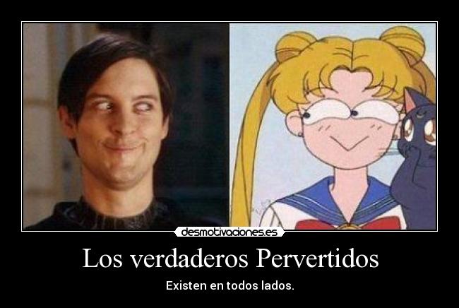 Los verdaderos Pervertidos - 