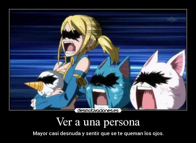 Ver a una persona - Mayor casi desnuda y sentir que se te queman los ojos.