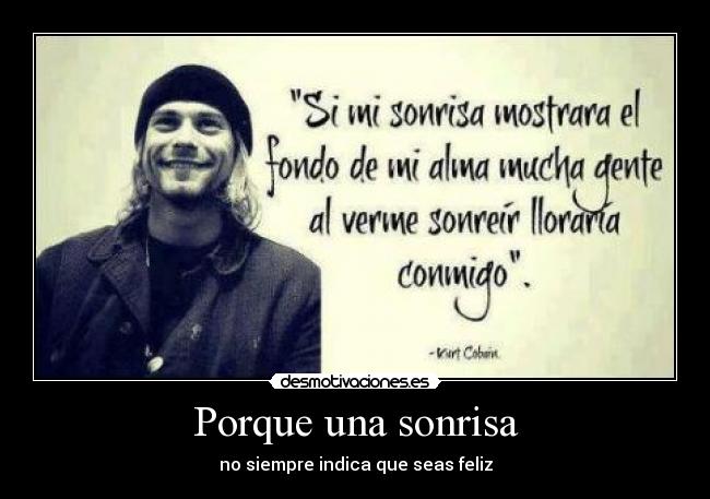 Porque una sonrisa - no siempre indica que seas feliz