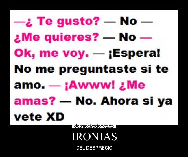 IRONIAS - DEL DESPRECIO