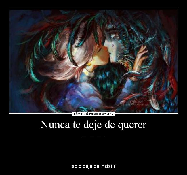 Nunca te deje de querer - 