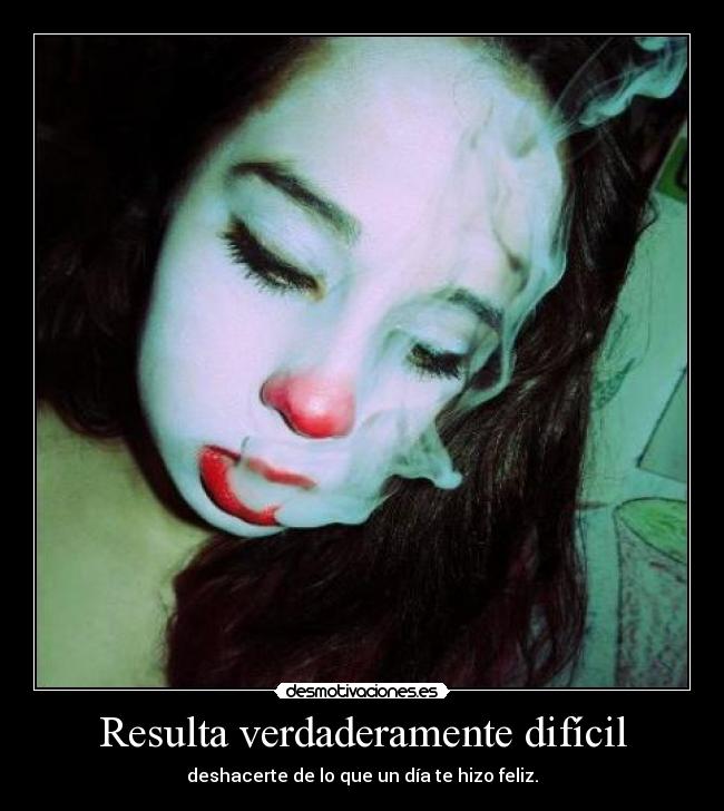 Resulta verdaderamente difícil -