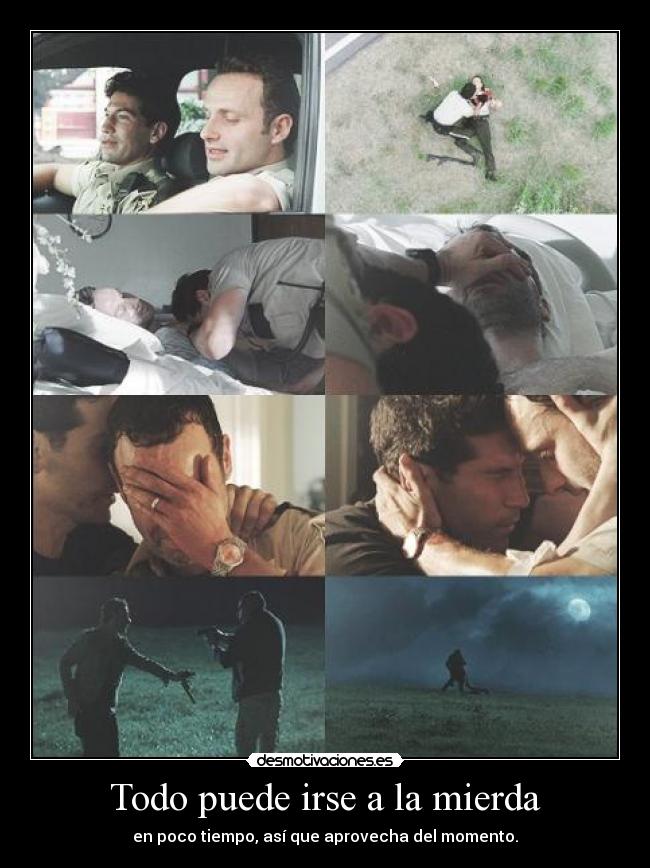 Todo puede irse a la mierda - 