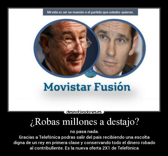 ¿Robas millones a destajo? - 