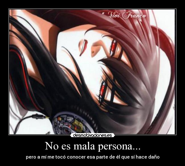 No es mala persona... -