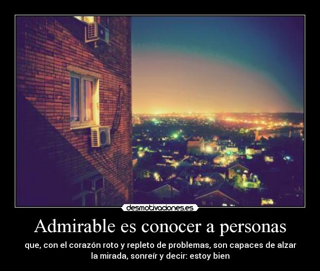 carteles admirable conocer personas que con corazon roto poblemas bien desmotivaciones