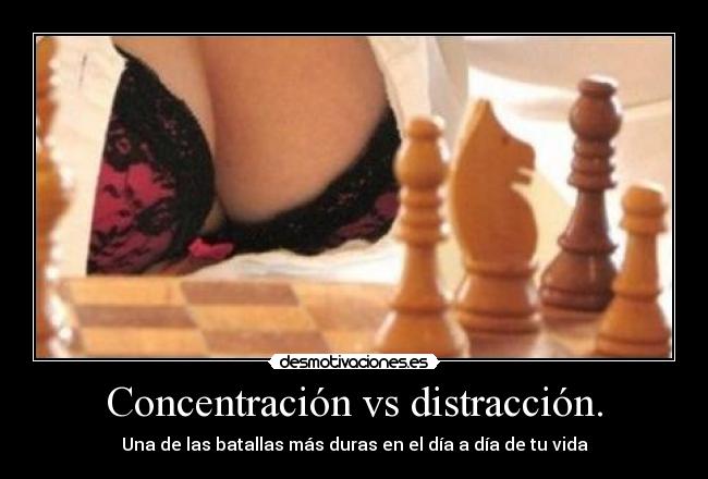 Concentración vs distracción. - 