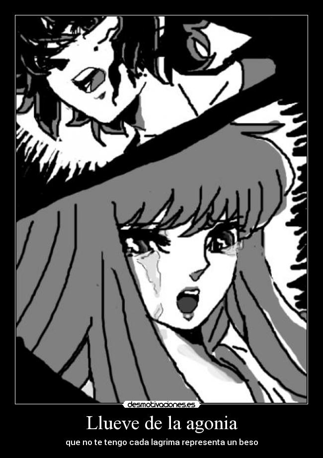 Llueve de la agonia - que no te tengo cada lagrima representa un beso