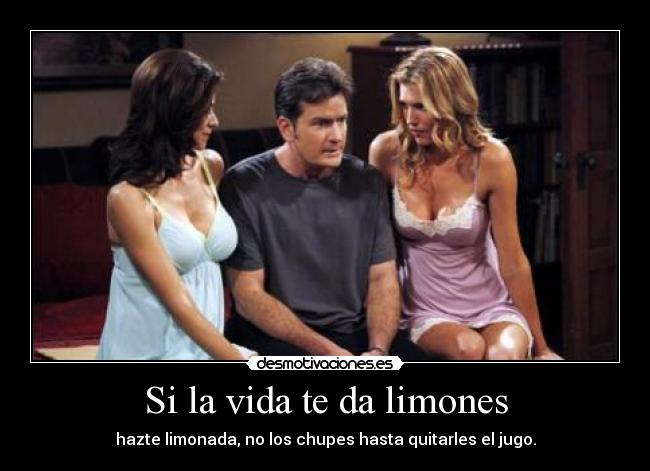Si la vida te da limones -