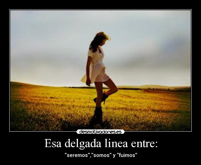 Esa delgada linea entre: -