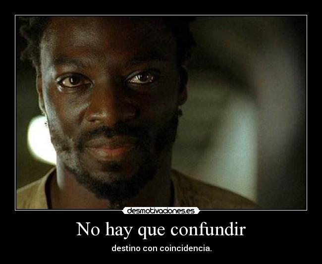 No hay que confundir - destino con coincidencia.