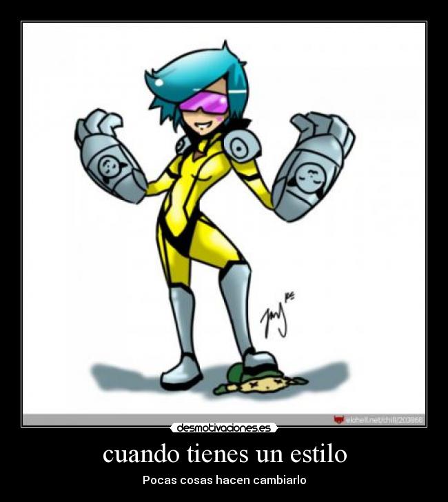 cuando tienes un estilo - 