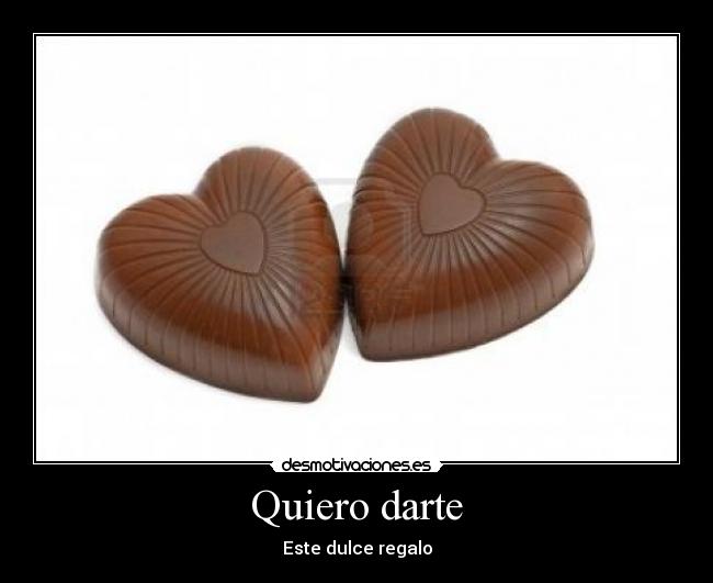 Quiero darte - Este dulce regalo