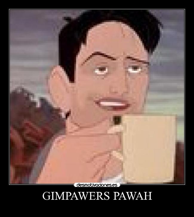 GIMPAWERS PAWAH - 