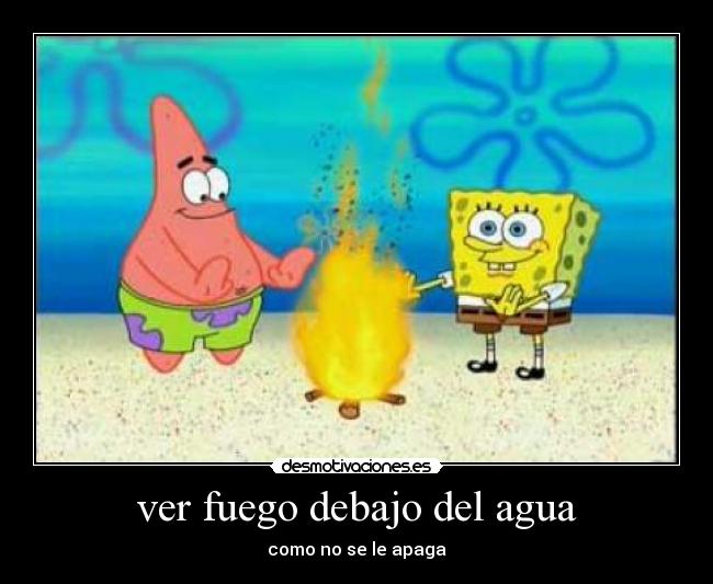 ver fuego debajo del agua -