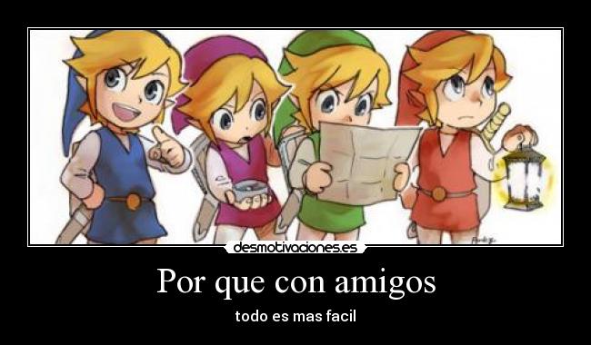 Por que con amigos - todo es mas facil