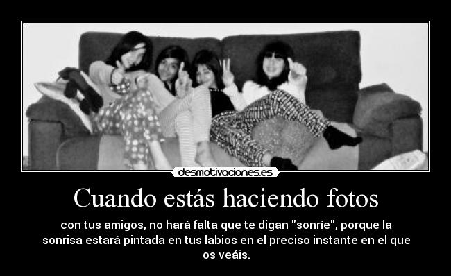 Cuando estás haciendo fotos -