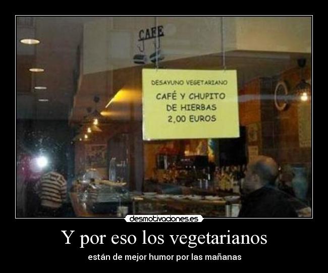 Y por eso los vegetarianos - 