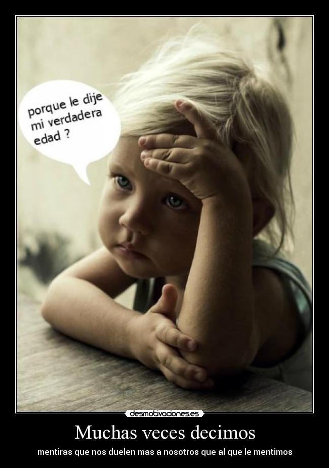 Muchas veces decimos -