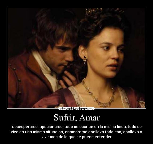 Sufrir, Amar -