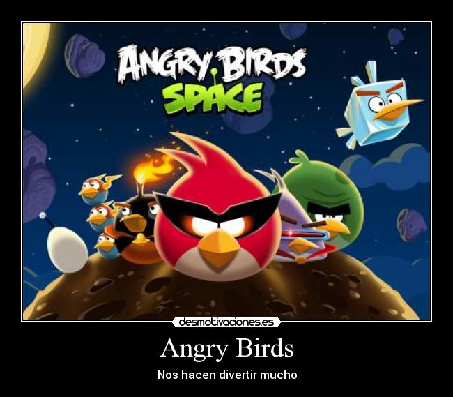 Angry Birds - Nos hacen divertir mucho