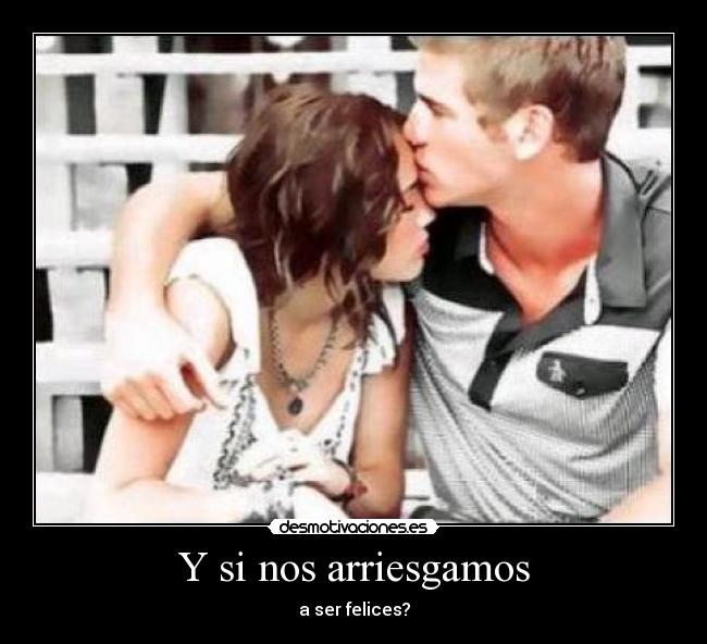 Y si nos arriesgamos -