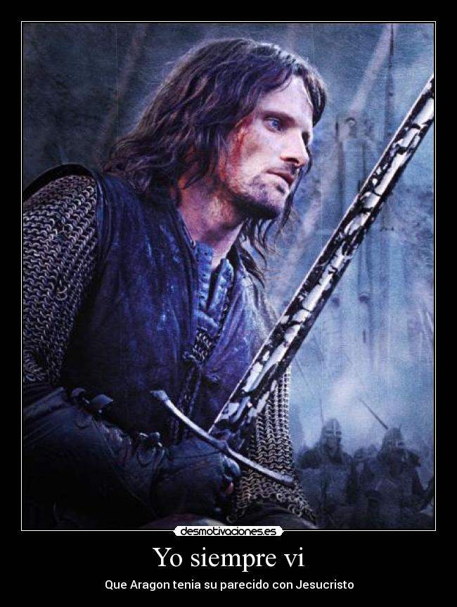 Yo siempre vi - Que Aragon tenia su parecido con Jesucristo