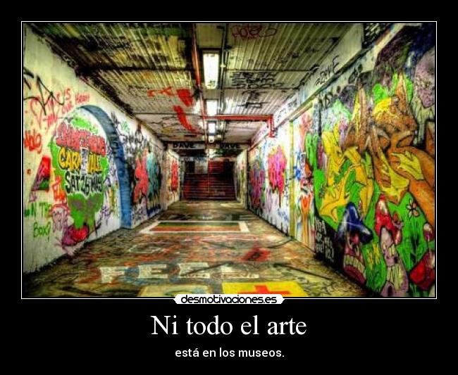 Ni todo el arte -