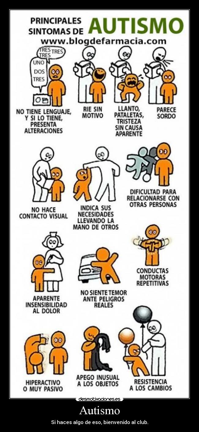 Autismo - Si haces algo de eso, bienvenido al club.