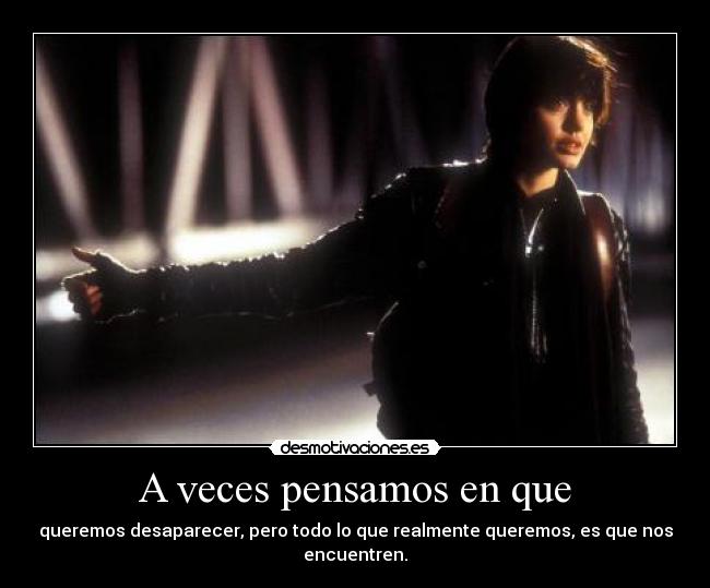 A veces pensamos en que - 