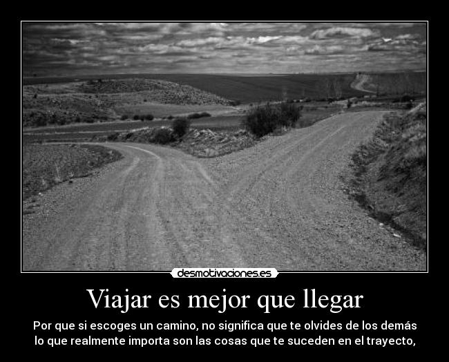 carteles caminos destinos pensamientos alegrias amistades tropiezos viajar desmotivaciones