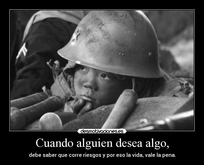 Cuando alguien desea algo, -