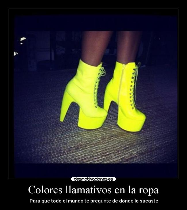 Colores llamativos en la ropa - Para que todo el mundo te pregunte de donde lo sacaste