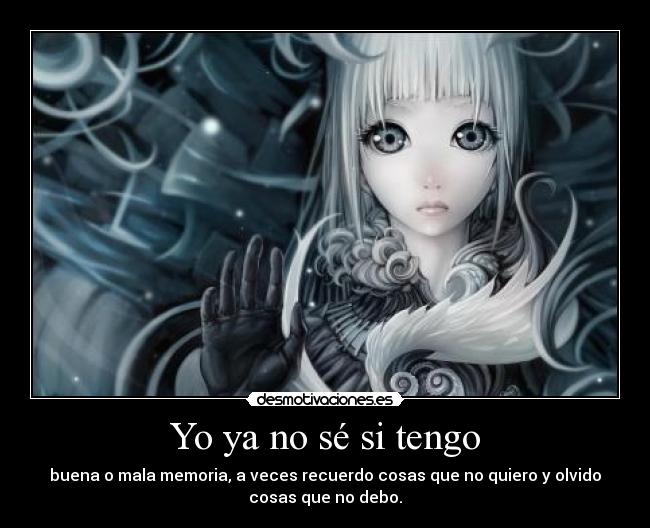 Yo ya no sé si tengo - 