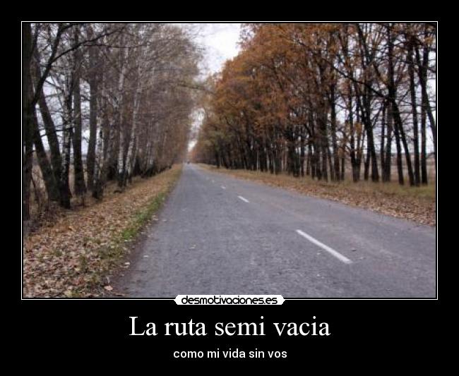 La ruta semi vacia - 