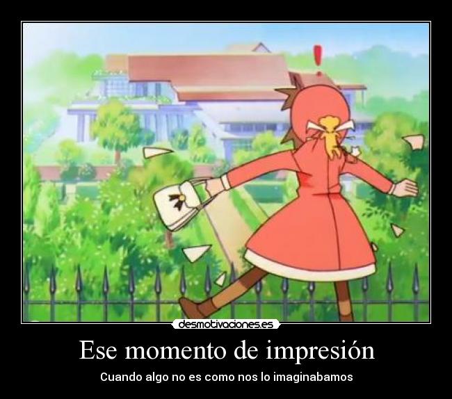 Ese momento de impresión - Cuando algo no es como nos lo imaginabamos