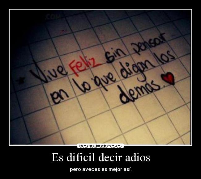 Es difícil decir adios -