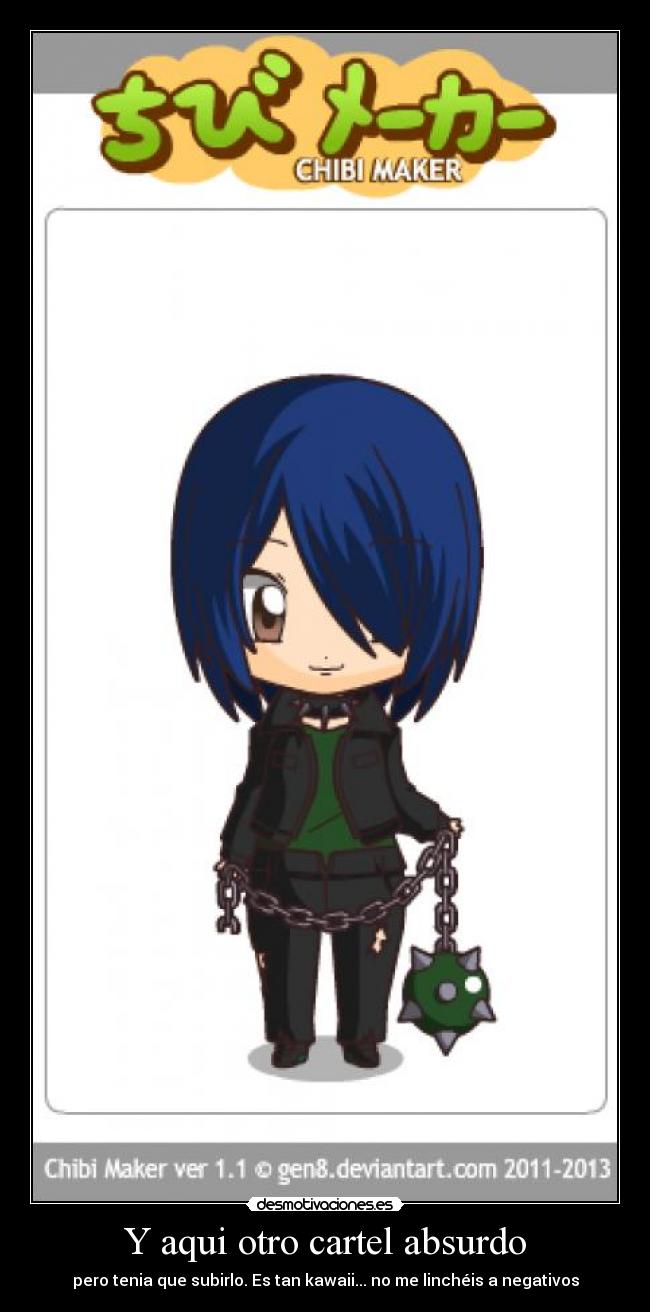 Y aqui otro cartel absurdo - pero tenia que subirlo. Es tan kawaii... no me linchéis a negativos