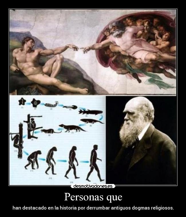 Personas que - han destacado en la historia por derrumbar antiguos dogmas religiosos.