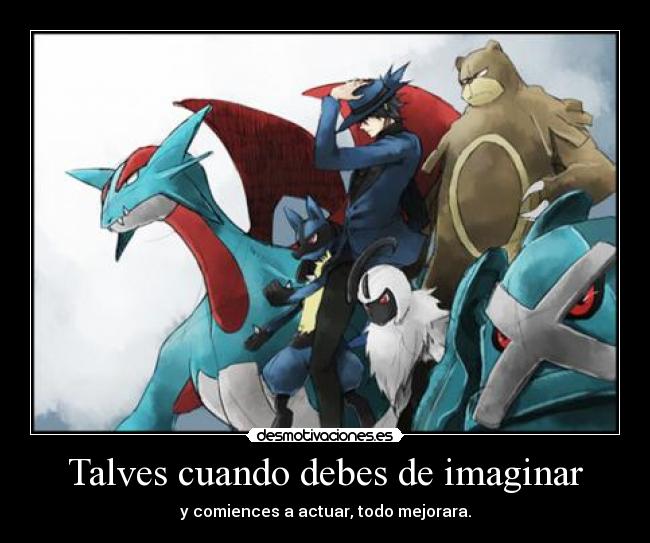 Talves cuando debes de imaginar - 