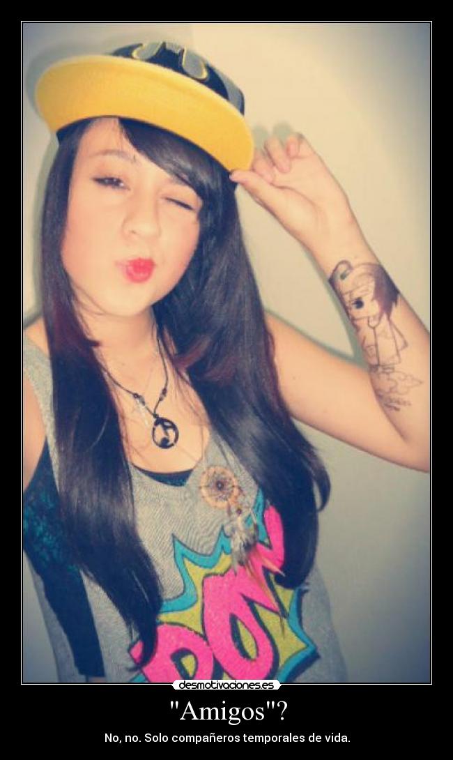 Amigos? -