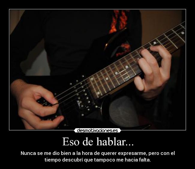 Eso de hablar... -
