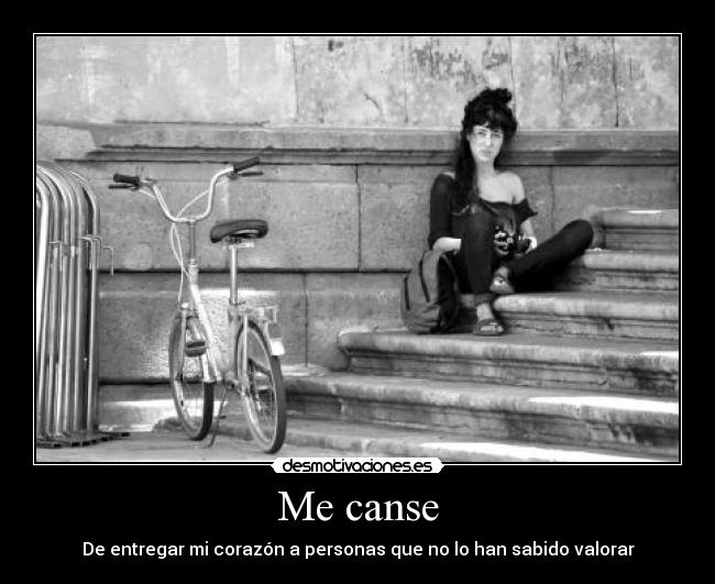 Me canse -