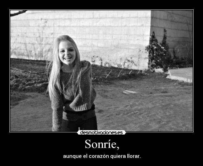 Sonríe, - 
