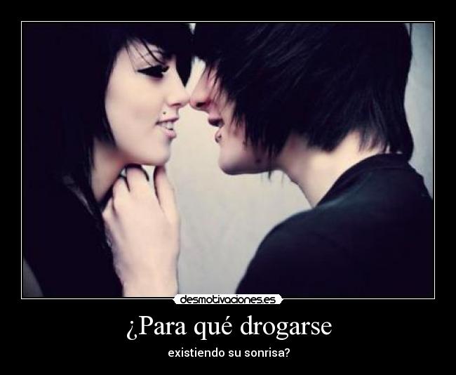 ¿Para qué drogarse - 